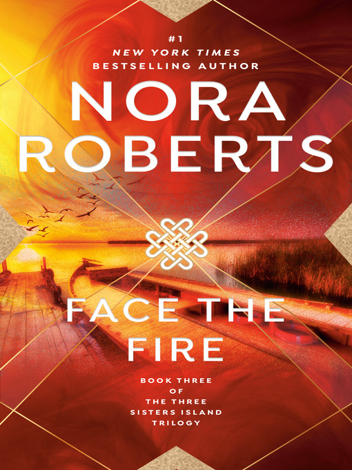 Title details for Face the Fire by Nora Roberts - Wait list